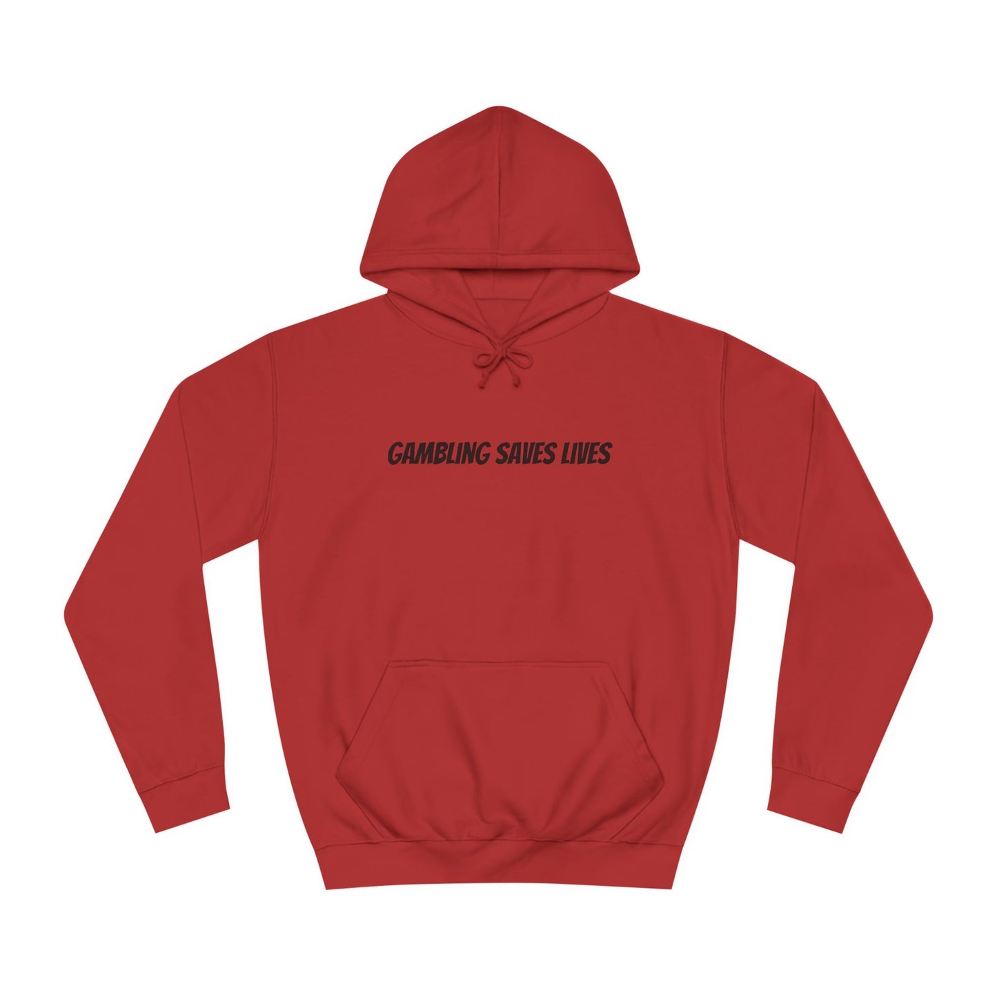 Gambling Saves Lives Hoodie!